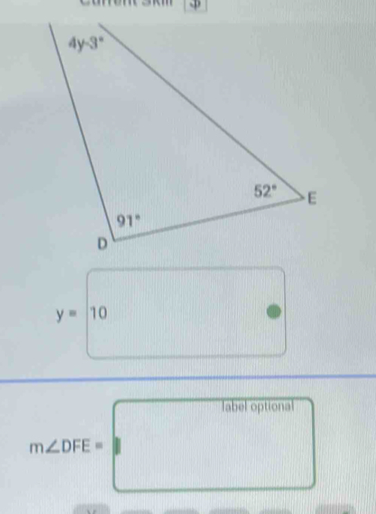 φ
y= 10
label optional
m∠ DFE=