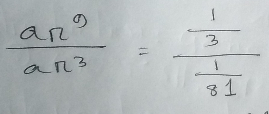 frac a_na_n=frac  1/3  1/81 