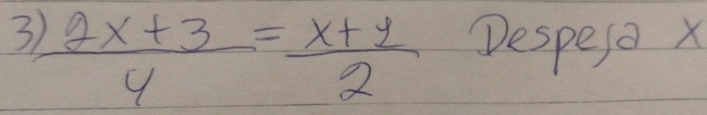 3  (2x+3)/4 = (x+y)/2 
Despesa x