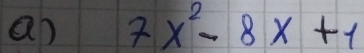 an 7x^2-8x+1