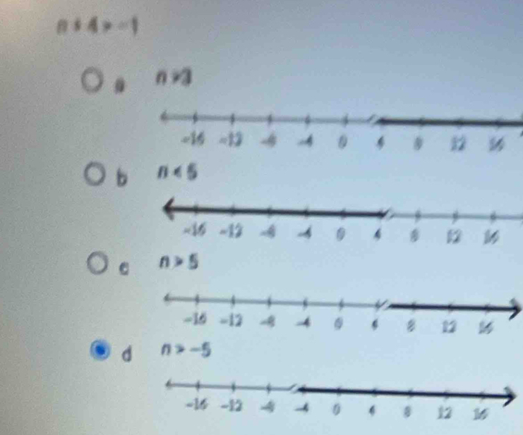 a+4>-1
1!= 2
b n<5</tex>
C n>5
d n>-5