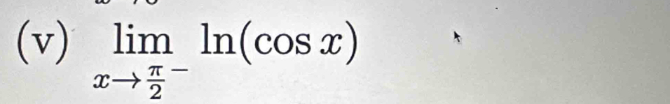 limlimits _xto frac π 2^-ln (cos x)