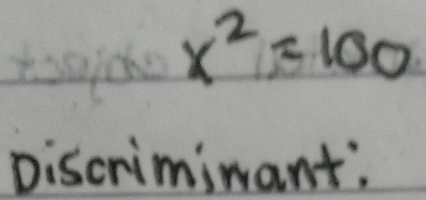 x^2=100
piscrimimant.