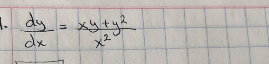  dy/dx = (xy+y^2)/x^2 