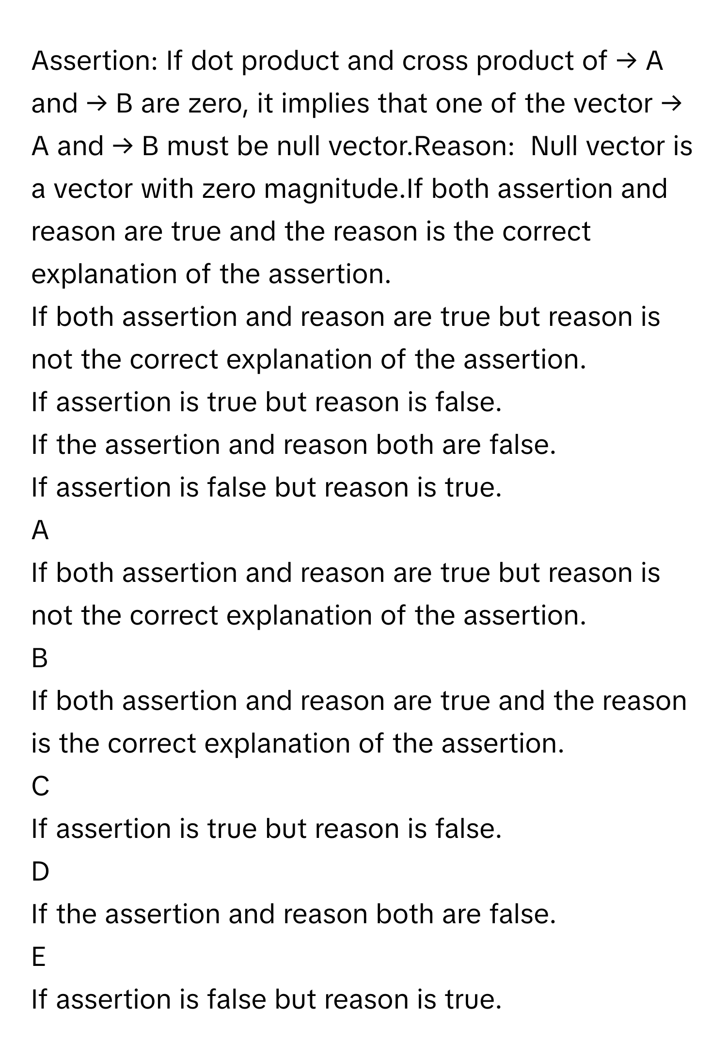 Solved: Assertion: If dot product and cross product of → A and → B are ...