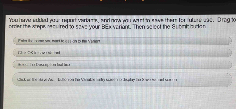 Solved: You have added your report variants, and now you want to save ...