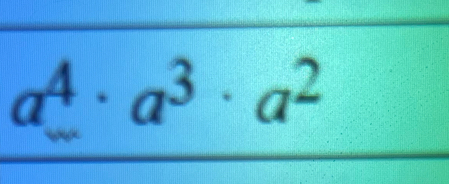 a^4· a^3· a^2