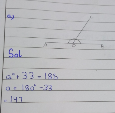 C
A o B
Sol
a°+33=18°_0
a+180°-33
=147