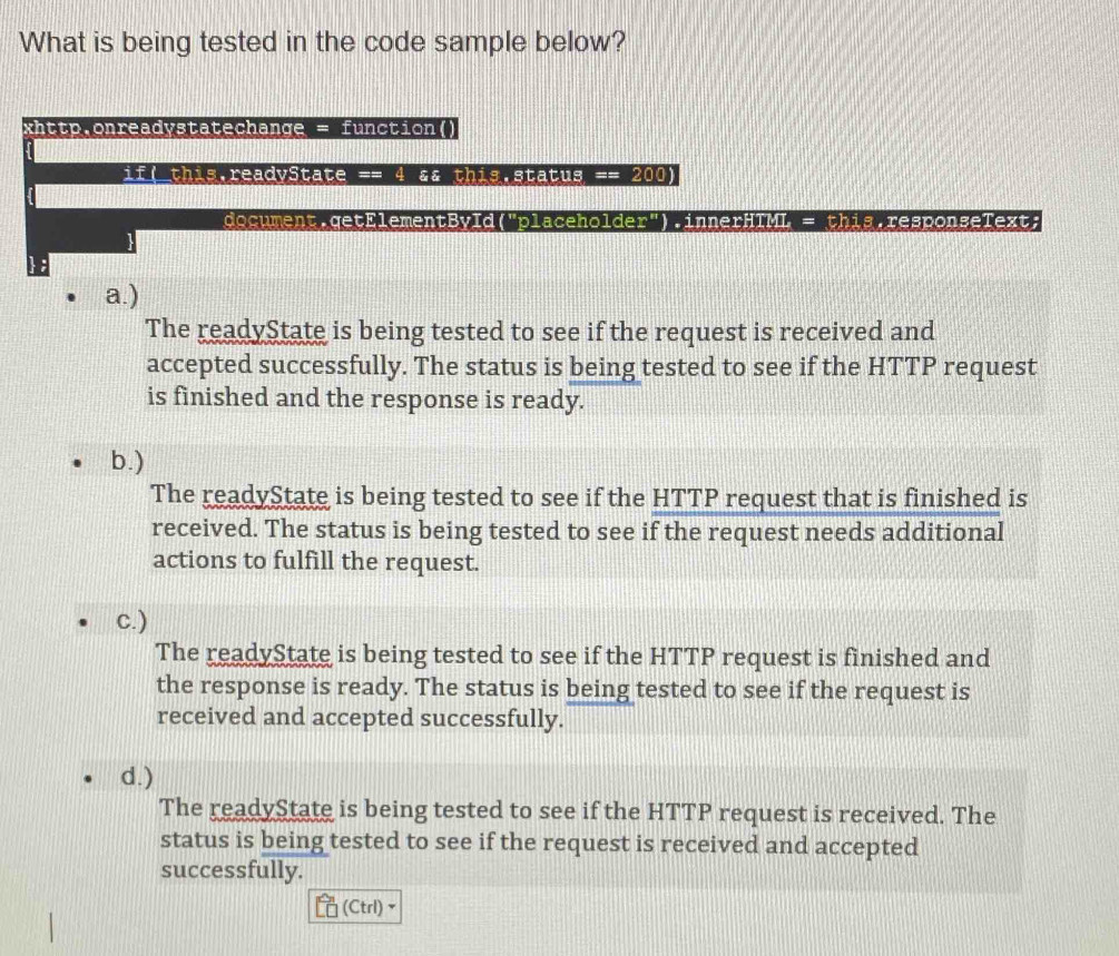 Solved: What is being tested in the code sample below? xhttp ...