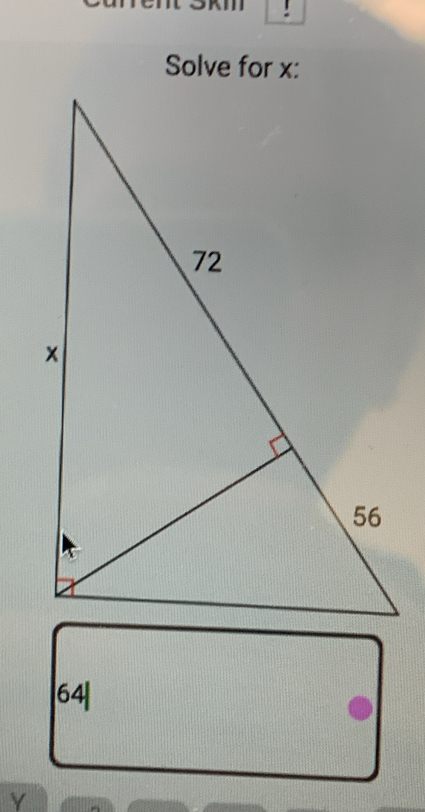 Solve for x :
64|
Y