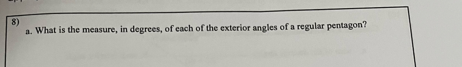 What is the measure, in degrees, of each of the exterior angles of a regular pentagon?