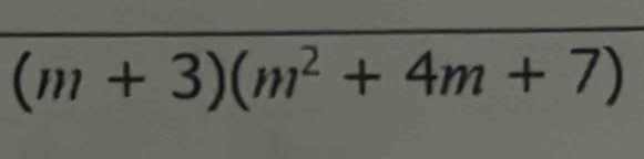 (m+3)(m^2+4m+7)