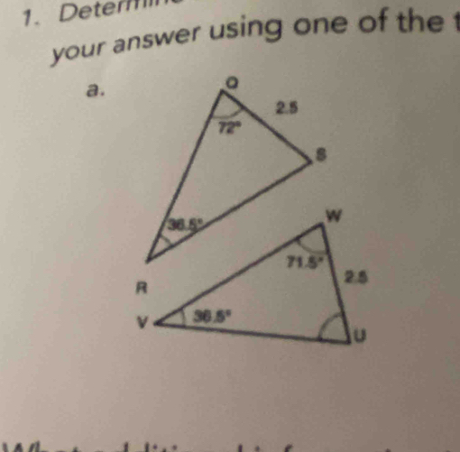 Deter
your answer using one of the 
a.