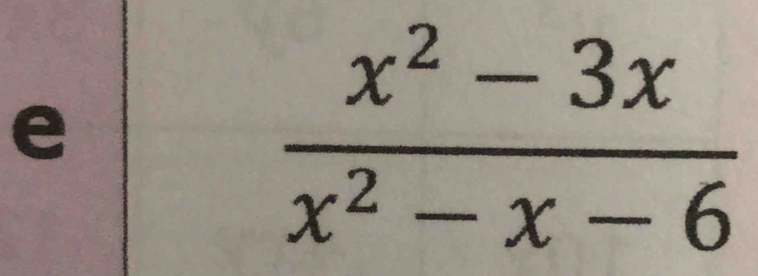  (x^2-3x)/x^2-x-6 