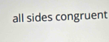 all sides congruent