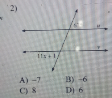 A) −7 B) -6
C) 8 D) 6