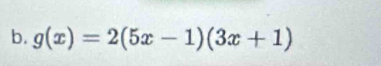 g(x)=2(5x-1)(3x+1)