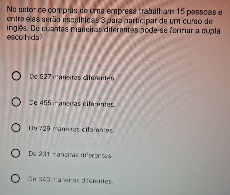 Resolvido:No setor de compras de uma empresa trabalham 15 pessoas e ...