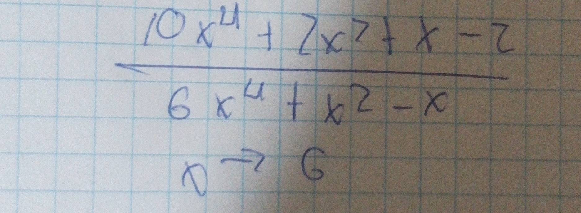  (10x^4+7x^3+x-2)/6x^4+x^2-x 