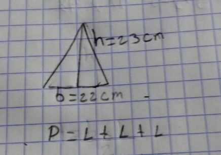 n=23cm
o=22cm
P=L+L+L