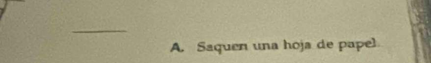 Saquen una hoja de papel