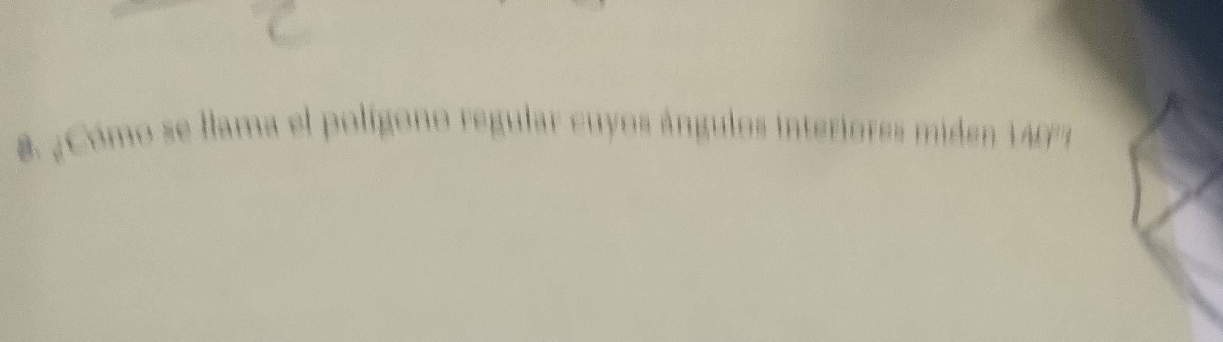 ¿Cómo se llama el polígono regular cuyos ángulos interiores miden 14E