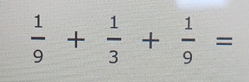  1/9 + 1/3 + 1/9 =