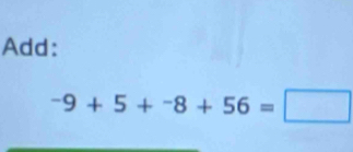 Add: 
-9+5+-5+5+^-