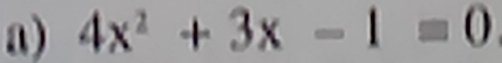 4x^2+3x-1=0