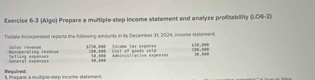 (Algo) Prepare a multiple-step income statement and analyze ...
