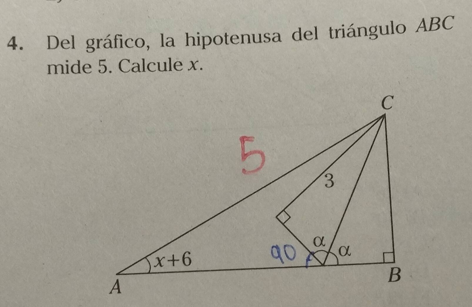 Del gráfico, la hipotenusa del triángulo ABC
mide 5. Calcule x.