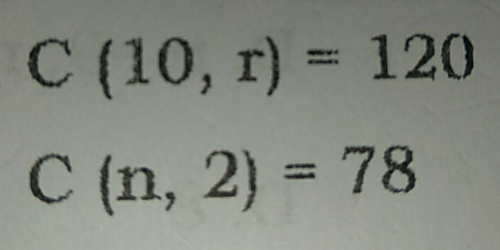 C(10,r)=120
C (n,2)=78