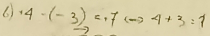 4-(-3)=,7(to 4)+3=1