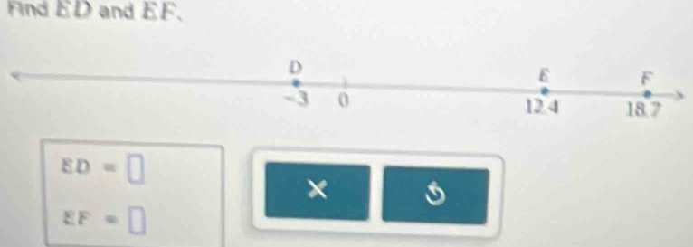 Find ED and EF,
ED=□
×
EF=□