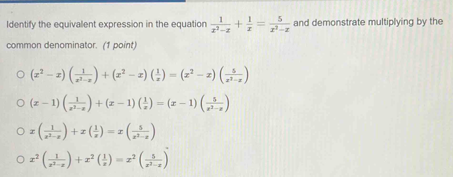 Solved: Identify the equivalent expression in the equation 1/x^2-x + 1 ...