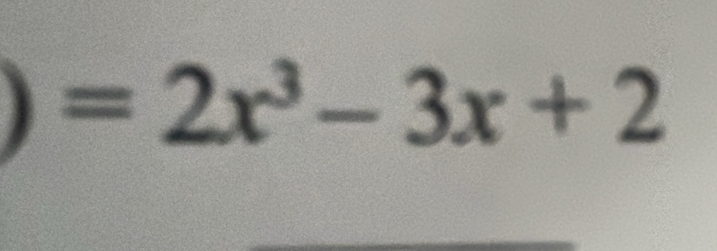 =2x^3-3x+2