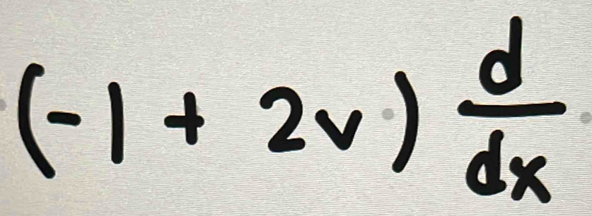 (-1+2v) d/dx 