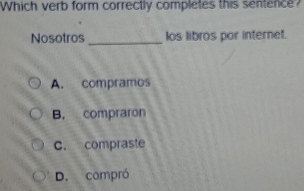Solved: Which verb form correctly completes this sentence? Nosotros ...