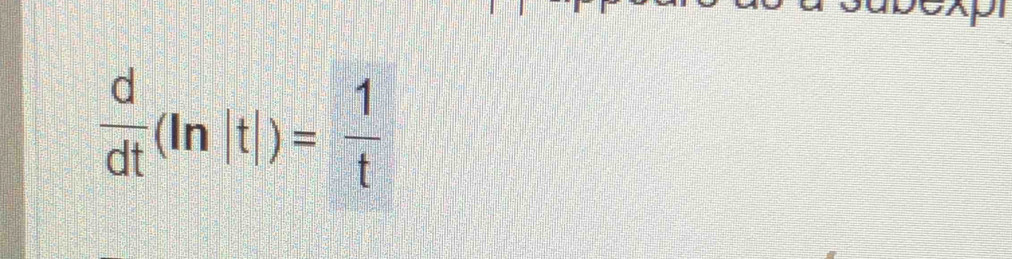  d/dt (ln |t|)= 1/t 