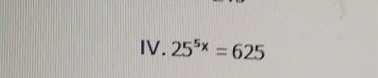 25^(5x)=625