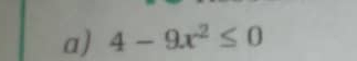 4-9x^2≤ 0