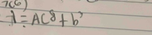 7(6)
lambda =ACdelta +b'