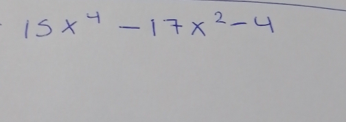 15x^4-17x^2-4