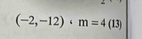 (-2,-12)· m=4(13)