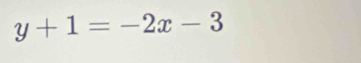 y+1=-2x-3