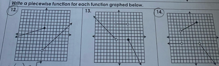 Write a piecewise function for each function graphed below. 
1314