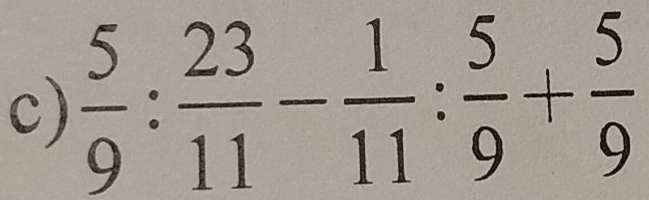  5/9 : 23/11 - 1/11 : 5/9 + 5/9 