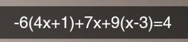 -6(4x+1)+7x+9(x-3)=4