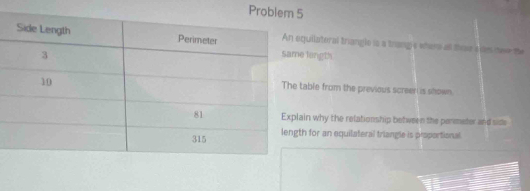 uilatoral triangle is a trangle where all their ales tee the 
langth 
able from the previous screer is shown 
n why the relationship between the permeter and side 
for an equilateral triangle is propartional.