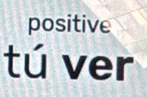 positive 
tú ver